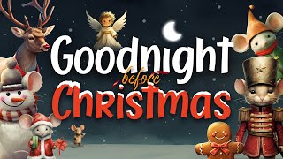 Goodnight Before Christmas Festive Bedtime Story for Kids with Cosy Fireplace Ambience 🎄🔥 [upl. by Palma]