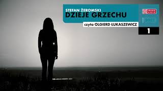 Dzieje grzechu 01  Stefan Żeromski  Audiobook po polsku [upl. by Aillimat]