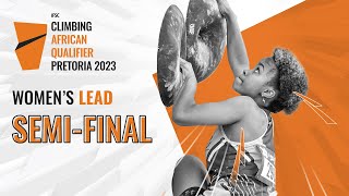 Womens Boulder amp Lead semifinal  Pretoria 2023 [upl. by Korten]