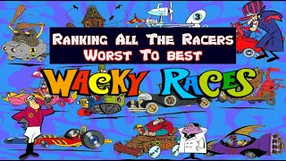 Ranking Every Racer In Wacky Races  Worst To Best [upl. by Neelasor519]