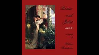 Act3 of Romeo and Juliet by William Shakespeare audiobook drama tragedy [upl. by Nonnahsed940]