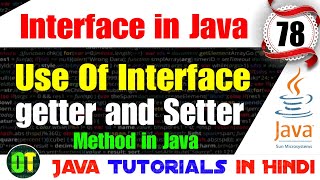 Use of Interface in Java  Getter And Setter Method  Dianxi Tech [upl. by Horten849]