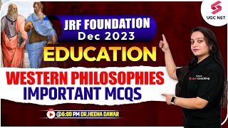 UGC NET Dec 2023  Education  Western Philosophies  Important MCQs  DrHeena Dawar [upl. by Canada]