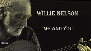 Willie Nelson  quotMe And Youquot [upl. by Yhcir]