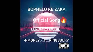 BOPHELO KE ZAKA official Song4MONEYftKINGBURY [upl. by Iramaj]