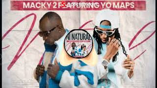 Macky 2 ft Yo Maps  Ni Natural [upl. by Stetson684]