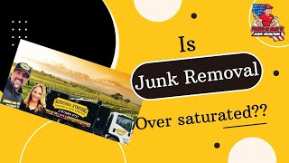 Is Junk Removal Oversaturated [upl. by Arait]