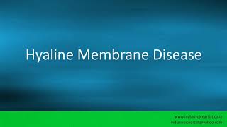 Pronunciation of the words quotHyaline Membrane Diseasequot [upl. by Alyacim]