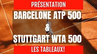 Tournois ATP 500 Barcelone et WTA 500 Stuttgart présentation des tableaux [upl. by Fita435]