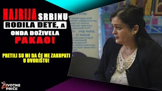 HAJRIJA SRBINU rodila dete a onda doživela PAKAO quotPretili su da će me zakopati u dvorištuquot [upl. by Atnas]