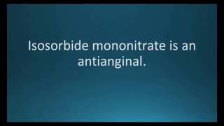 How to pronounce isosorbide mononitrate Imdur Memorizing Pharmacology Flashcard [upl. by Yslek183]