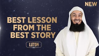 NEW  Best Lesson from the Best Story  Mufti Menk [upl. by Anirdna218]