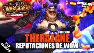 Therazane  Subiendo reputaciones de WoW  World of Warcraft [upl. by Goines403]