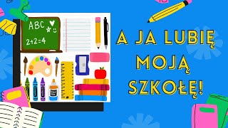 A JA LUBIĘ MOJĄ SZKOŁĘ  Wesoła piosenka o szkole Piosenka na Rozpoczęcie Roku Szkolnego 📚👩‍🏫 [upl. by Fine]