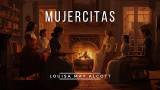 Mujercitas de Louisa May Alcott  Audiolibro Completo en Español [upl. by Byrn550]