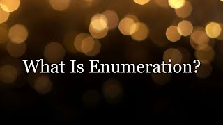 What Is Enumeration [upl. by Asiram]