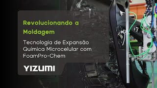 Revolucionando a Moldagem Tecnologia de Expansão Química Microcelular com FoamProChem [upl. by Romeo]