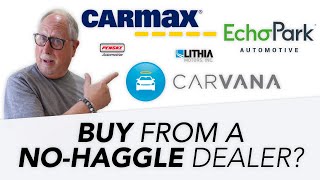 NoHaggle Pricing What You Need to Know CarMax Carvana Etc Former Dealer Explains [upl. by Alayne]