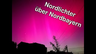 Polarlichter  Nordlichter über Nordbayern [upl. by Sabra]