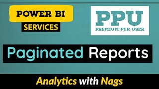 What is Paginated Reports in Power BI Premium Per User Licensing PPU in Power BI Service 1830 [upl. by Abrahan813]