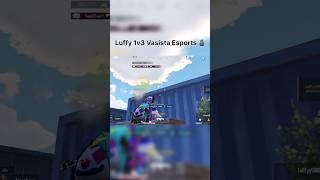 Luffy 1v3 Vasista Esports 🗿✅ [upl. by Introc212]