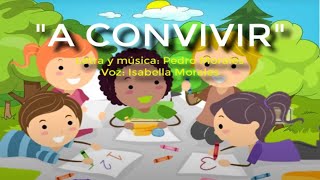 A CONVIVIR  Canción infantil sobre la sana convivencia [upl. by Fredelia650]