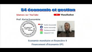 Economie monétaire et financière S4 quot Financement de léconomie EP1 quot [upl. by Oigres]