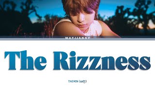 TAEMIN 태민 ㅡ THE RIZZNESS LYRICS KORROMENG [upl. by Kolivas]