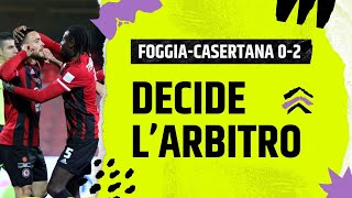 FOGGIA CASERTANA 02 DECIDE LARBITRO [upl. by Elades]