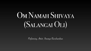 Om Namah Shivaya II Salangai Oli II Dance Cover  Iswarya Ravi [upl. by Ainoet162]