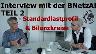 Besuch Bundesnetzagentur Standardlastprofil amp Bilanzkreis Peter Stratmann im Interview Teil 2 [upl. by Elocyn]