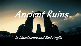 Ancient Ruins In Lincolnshire and East Anglia [upl. by Enilav452]