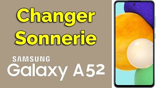 Comment modifier la sonnerie sur Samsung a52 Changer sonnerie Samsung a52 [upl. by Yliak]