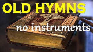 2 Hours Non Stop Old hymns  no instruments GHK JESUS HYMNS [upl. by Elleirua]