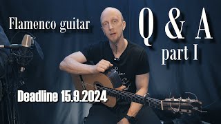 Flamenco Guitar Q amp A  1  Please leave your questions [upl. by Acul537]