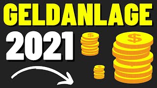 BESTE GELDANLAGE 2021  GELD RICHTIG INVESTIEREN 🔥 GELDANLAGE MÖGLICHKEITEN amp INVESTITIONEN WAHL [upl. by Gillan751]