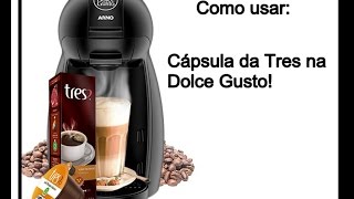 Como utilizar a cápsula da Tres na Dolce gusto By Jaqueoliver [upl. by Agnizn682]