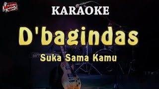 KARAOKE  DBagindas  Suka Sama Kamu [upl. by Julienne]