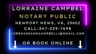 LORRAINE CAMPBELL Notary Public Newport News VA 23602 [upl. by Knudson]