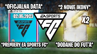 OFICJALNA DATA PREMIERY EA SPORTS FC 24 FIFA 24 DWIE NOWE IKONY DODANE DO ULTIMATE TEAM [upl. by Nawiat]