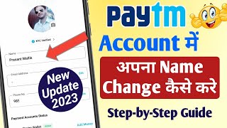 Paytm Account Me Name Kaise Change Karein  StepbyStep Guide How to Change Your Name in Paytm [upl. by Campagna310]