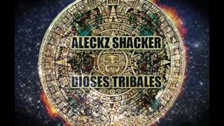 DIOSES TRIBALES DEMO PREHISPANICO 2024 ALECKZ SHACKER [upl. by Faso544]