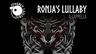 Ronjas Lullaby  nordic quotWolf Songquot  a cappella [upl. by Loesceke646]