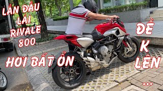 Lần đầu nài MV Agusta Rivale 800 cơ mà hơi bất ổn xíu [upl. by Brosine]