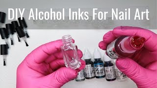 Make Your Own DIY Alcohol Inks For Marble Nail Art Tutorial [upl. by Eyram203]