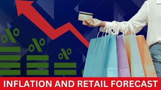 Inflation and Retail Forecast [upl. by Efioa]