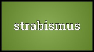 Strabismus Meaning [upl. by Flavio]