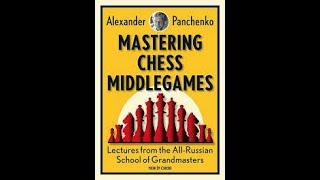 Mastering Chess Middlegames [upl. by Orpheus]