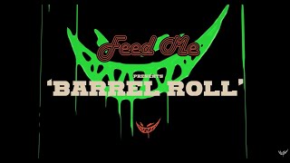 Feed Me  Barrel Roll [upl. by Airdna]