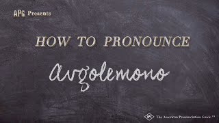 How to Pronounce Avgolemono Real Life Examples [upl. by Gelhar]